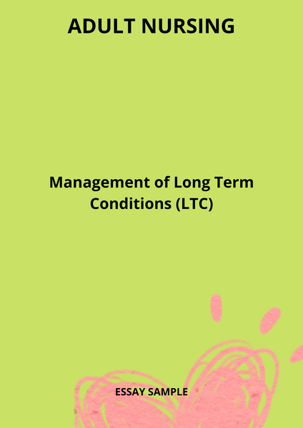 Adult Nursing - Management of Long Term Conditions Essay Question