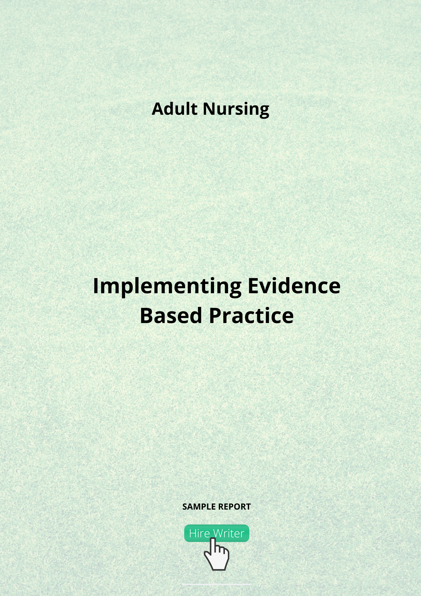 Adult Nursing  - Implementating Evidence Based Practice