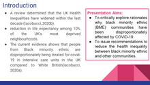 Load image into Gallery viewer, To critically explore rationales why black minority ethnic (BME) communities have been disproportionately affected by COVID-19. To issue recommendations to reduce the health inequality between black minority ethnic and other communities.