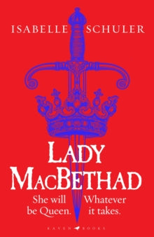 Exploring the Complex Character of Lady Macbeth in Isabelle Schuler's 'Lady MacBethad