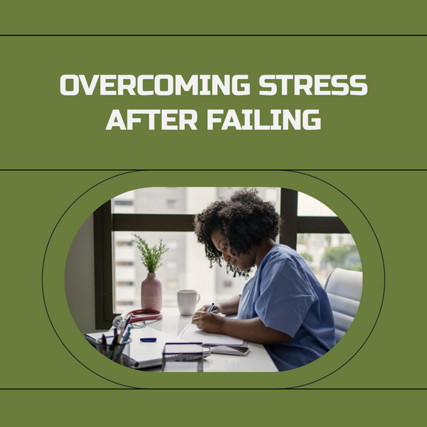 How can I manage stress and maintain well-being after failing a nursing course?