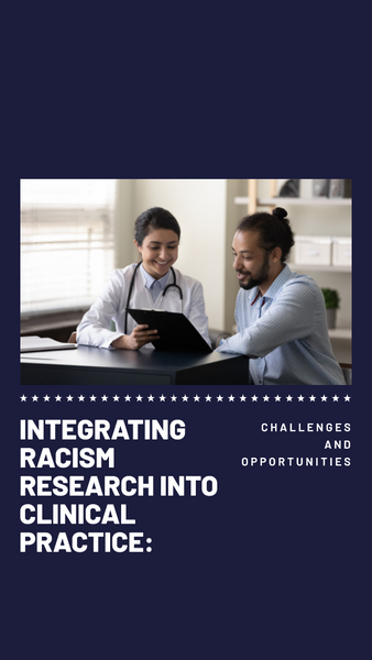 Integrating Racism Research into Clinical Practice: Challenges and Opportunities